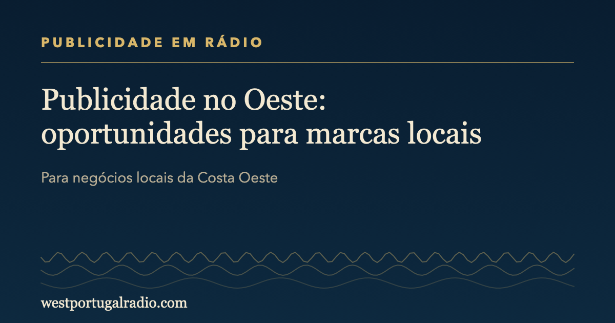 Publicidade no Oeste: oportunidades para marcas locais