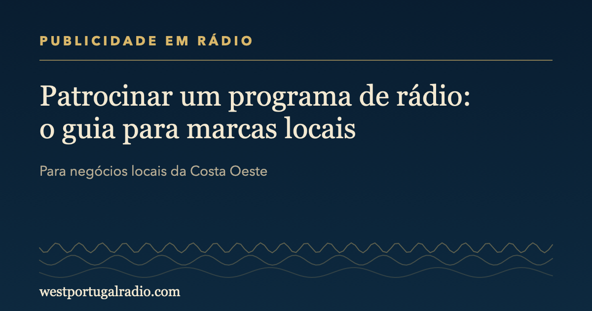 Patrocinar um programa de rádio: o guia para marcas locais