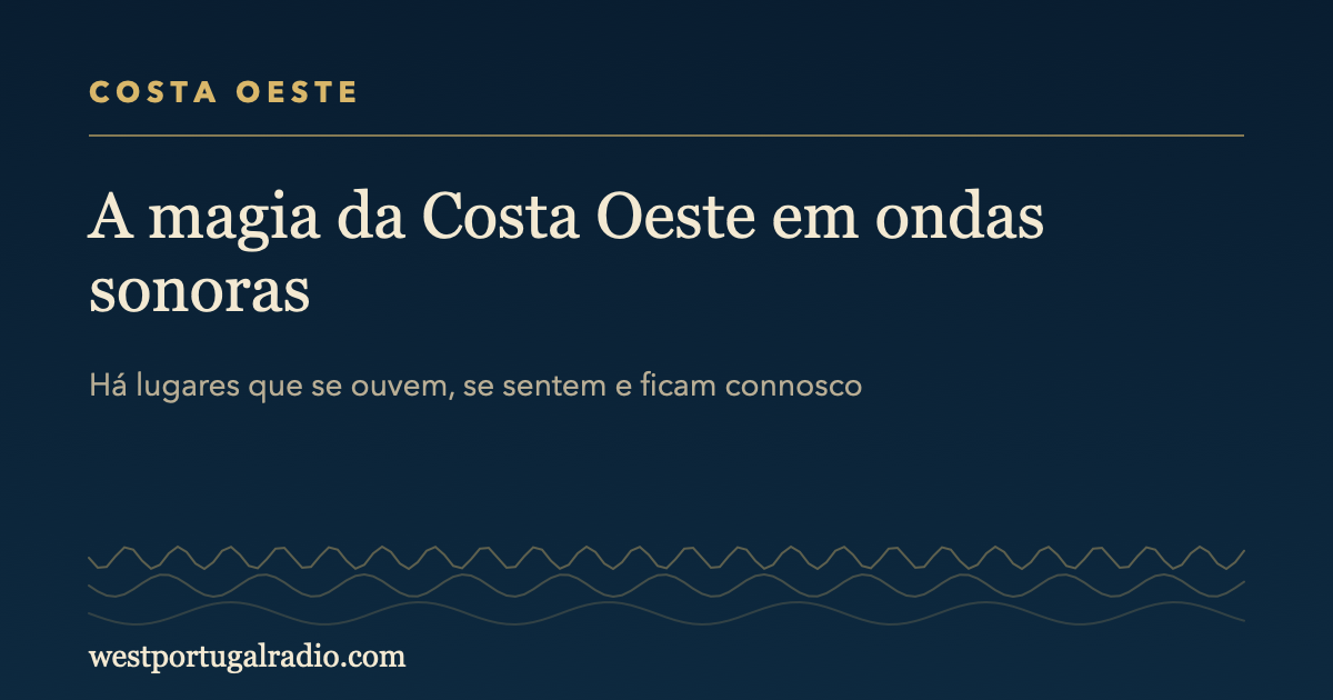 Ondas Sonoras pela WPR Magia da Costa Oeste