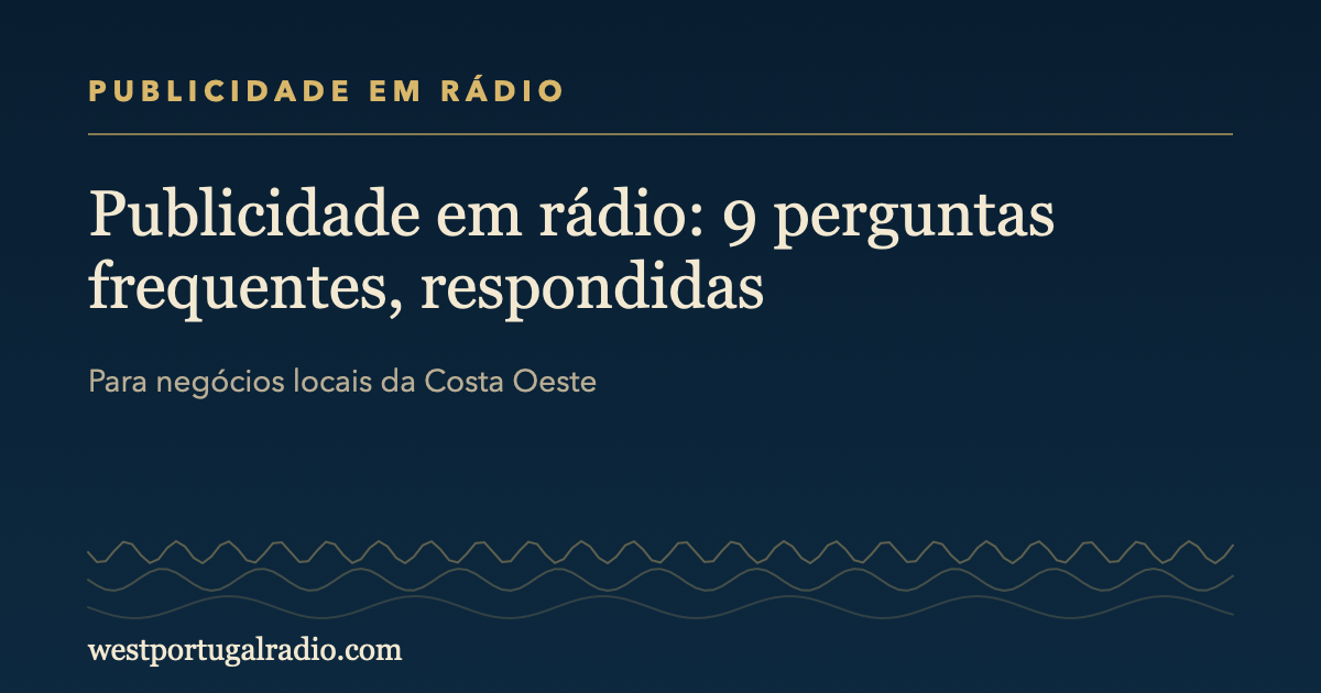 Publicidade em rádio: 9 perguntas frequentes, respondidas