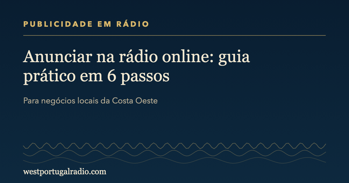 Anunciar na rádio online: guia prático em 6 passos